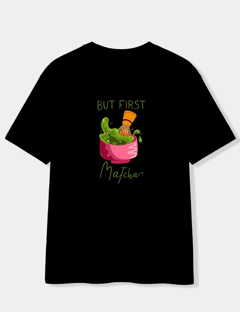 BUT FIRST MATCHA OVERSIZED T-SHIRT