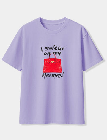 I SWEAR ON MY HERMES! OVERSIZED T-SHIRT