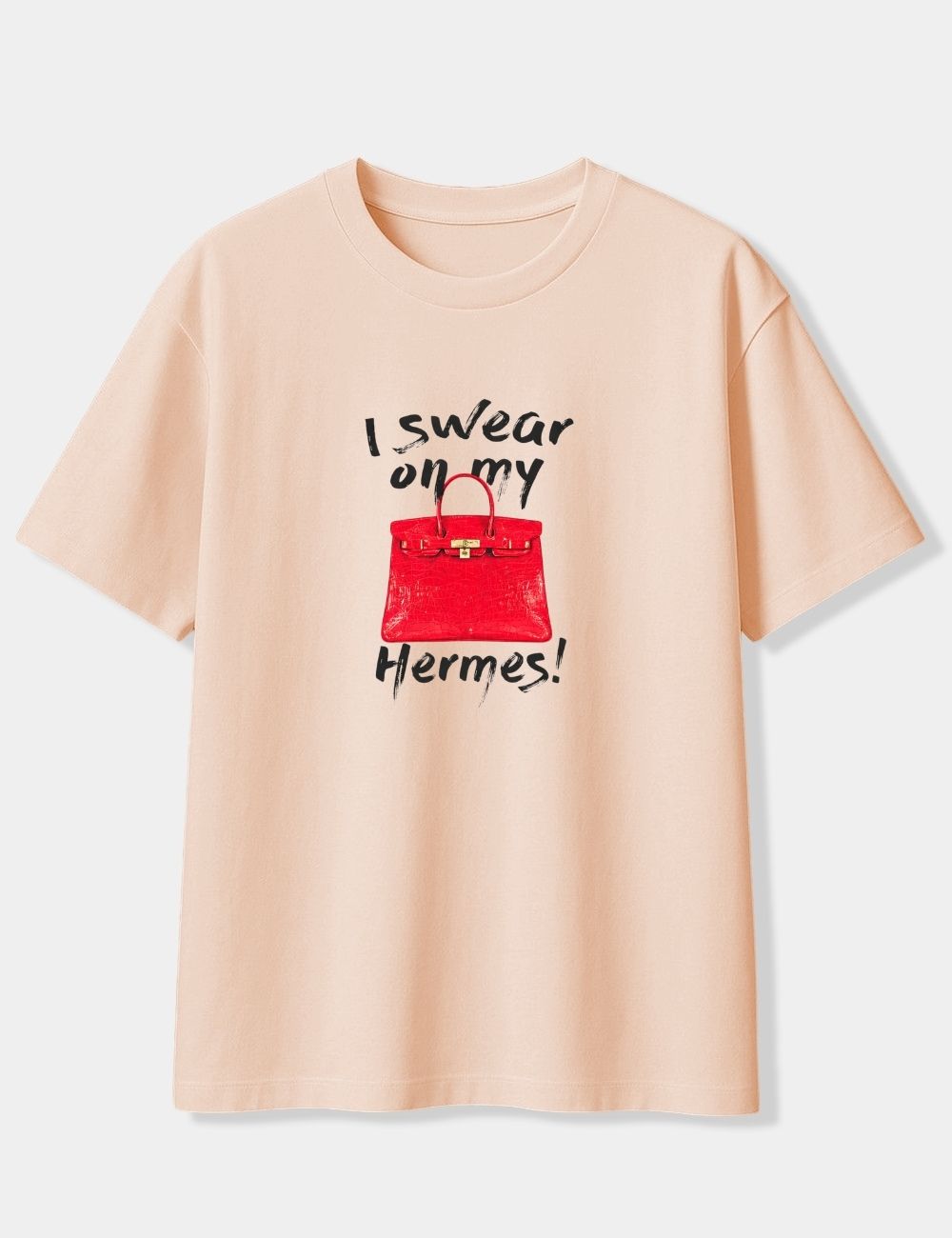 I SWEAR ON MY HERMES! OVERSIZED T-SHIRT